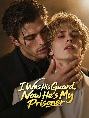 I Was His Guard, Now He's My Prisoner poster