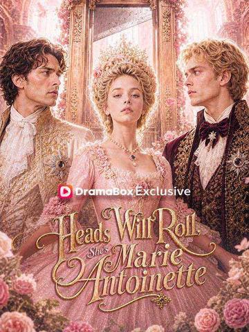Heads Will Roll! She's Marie Antoinette poster