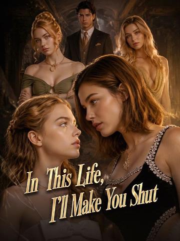 In This Life, I'll Make You Shut poster
