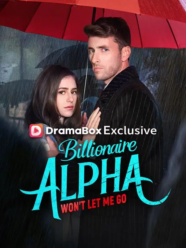 Billionaire Alpha Won't Let Me Go poster