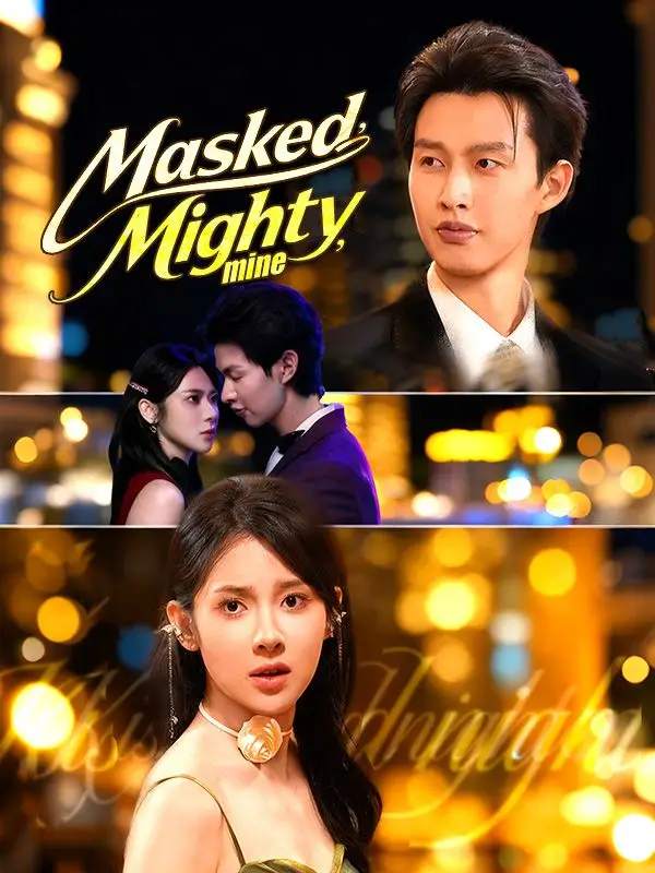 Masked, Mighty, Mine poster