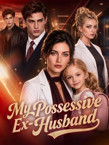 My Possessive Ex-Husband poster