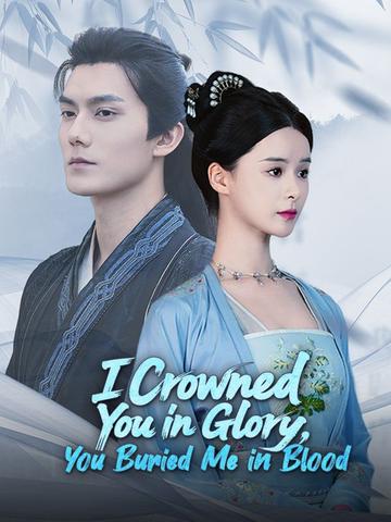 I Crowned You in Glory, You Buried Me in Blood poster