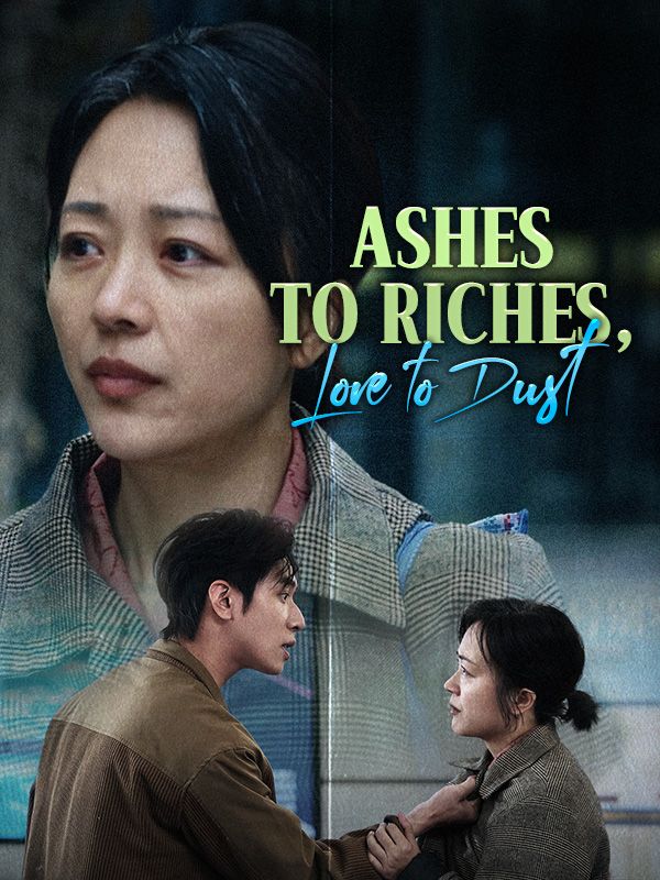 Ashes to Riches, Love to Dust poster