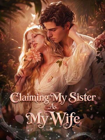 Claiming My Sister As My Wife poster