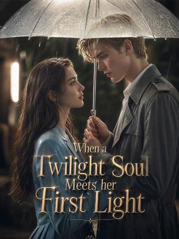 When a Twilight Soul Meets her First Light poster