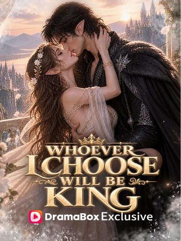 Whoever I Choose Will Be King poster