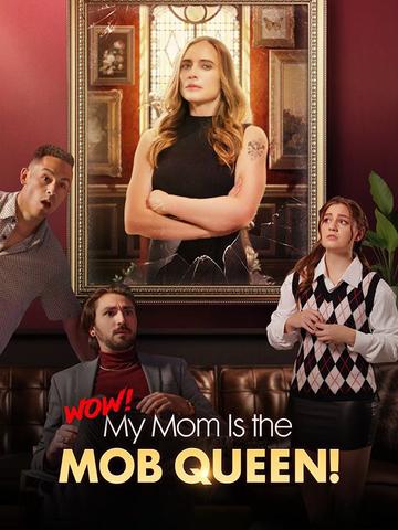 Wow! My Mom is the Mob Queen! poster