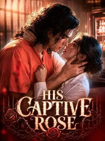 His Captive Rose poster
