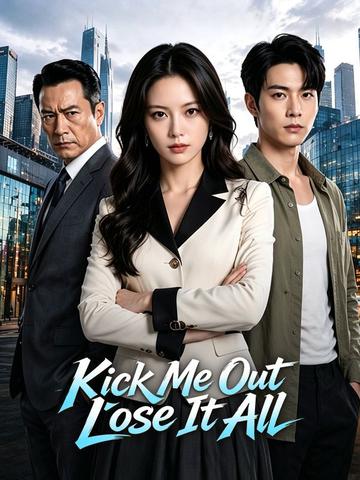 Kick Me Out, Lose It All poster