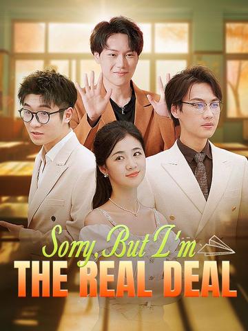 Sorry, But I'm the Real Deal poster