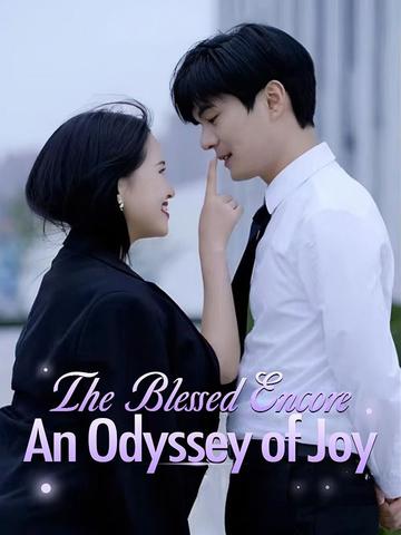 The Blessed Encore: An Odyssey of Joy poster