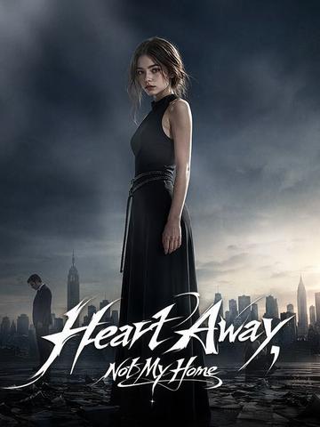 Heart Away, Not My Home poster