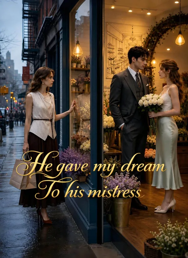 He gave my dream to his mistress poster