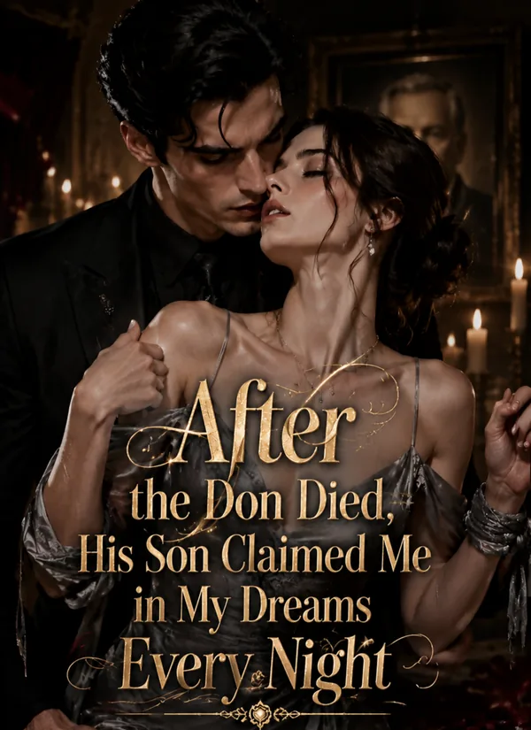 After the Don Died His Son Claimed Me in My Dreams every night poster