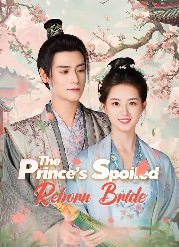 The Prince's Spoiled Reborn Bride poster