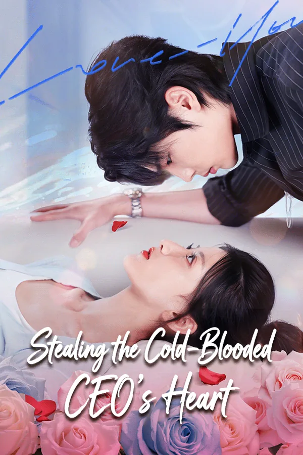 Stealing the Cold-Blooded CEO's Heart poster