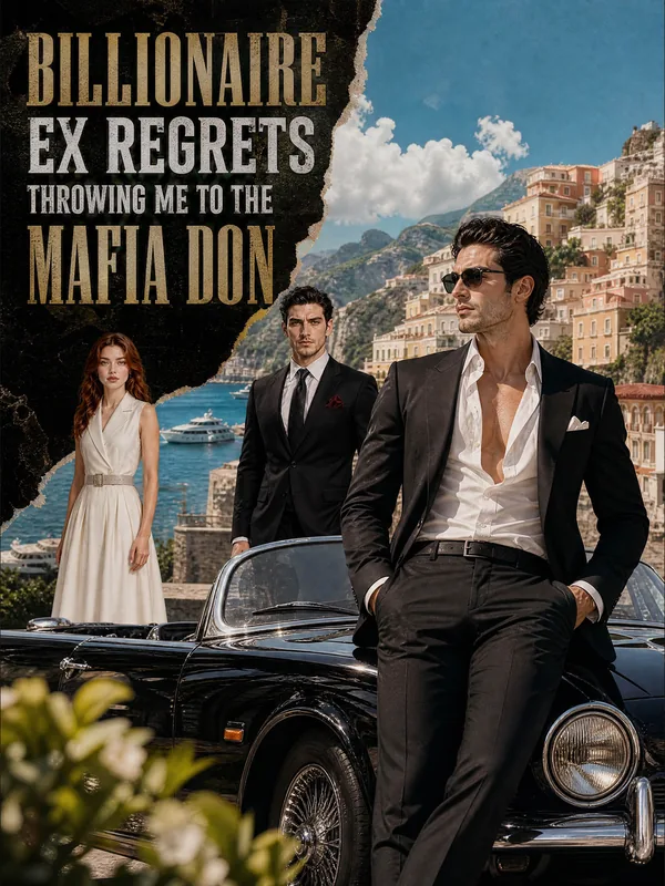 My Billionaire Ex Regrets Throwing Me to the Mafia Don poster