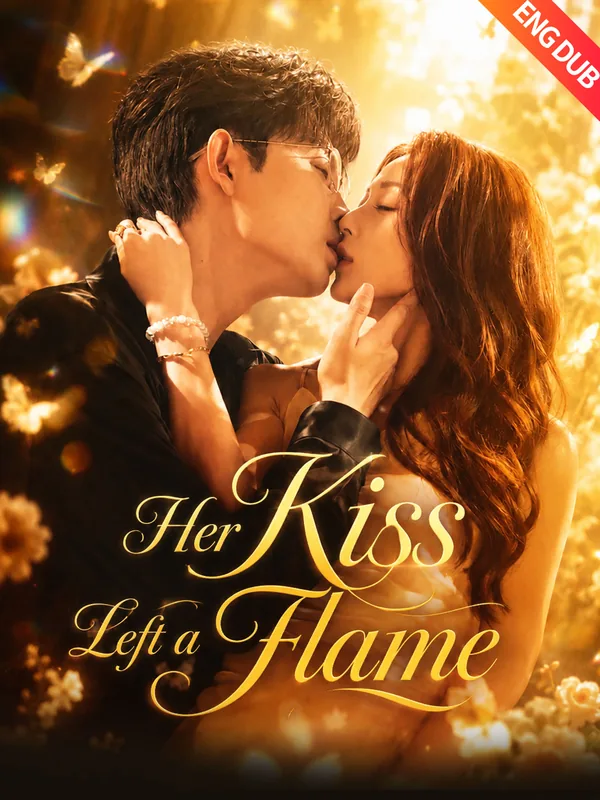[ENG DUB] Her Kiss Left a Flame poster