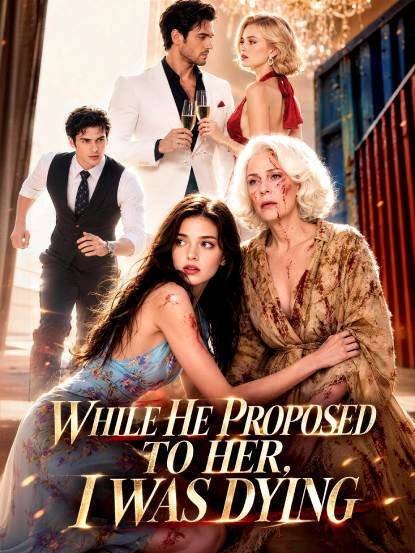 While He Proposed to Her, I Was Dying poster