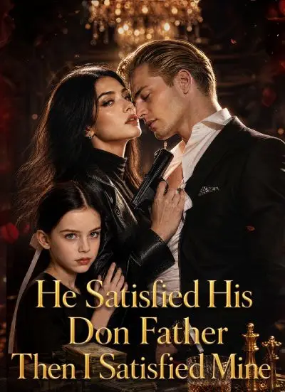 He Satisfied His Don Father Then I Satisfied Mine poster