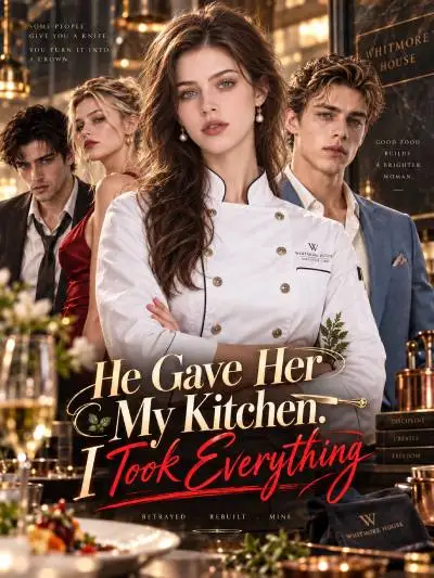 He Gave Her My Kitchen. I Took Everything. poster