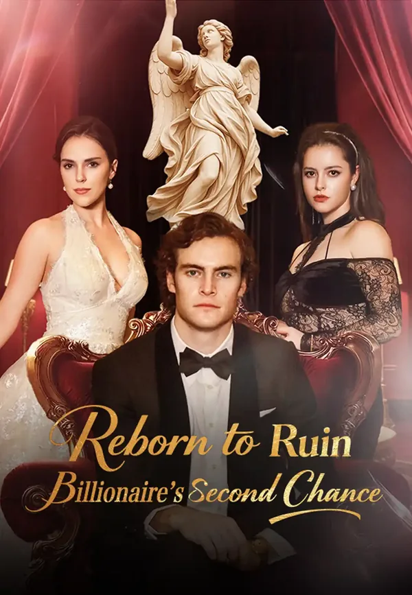 Reborn to Ruin: Billionaire's Second Chance poster