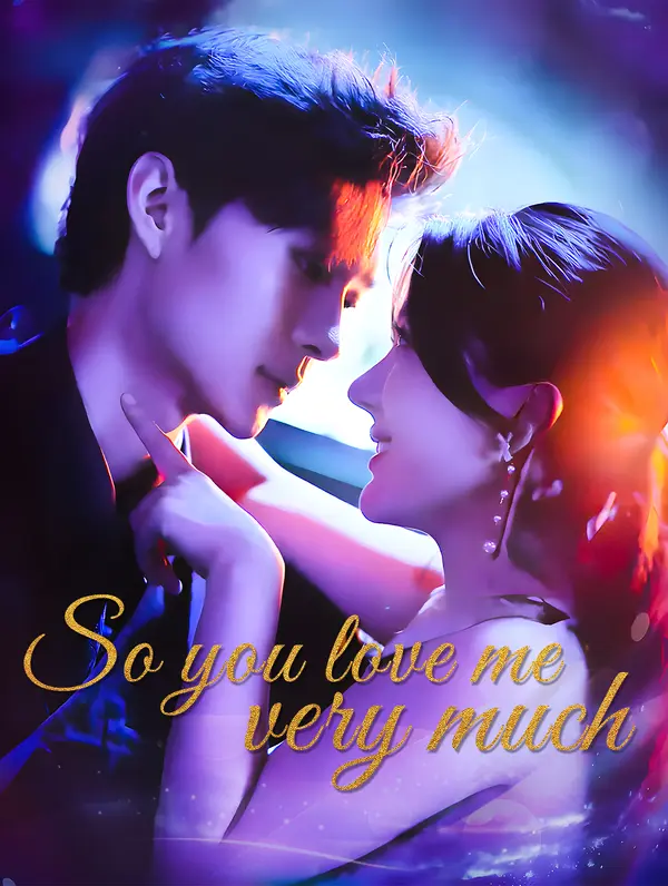 So you love me very much poster