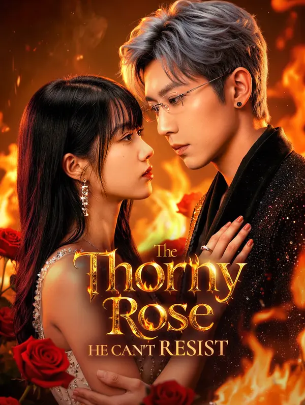 The Thorny Rose He Can't Resist poster