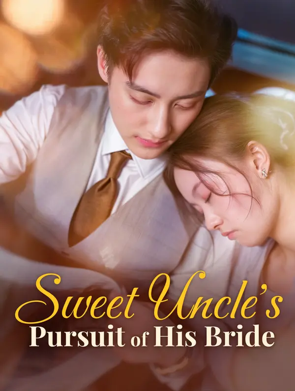 Sweet Uncle's Pursuit of His Bride poster