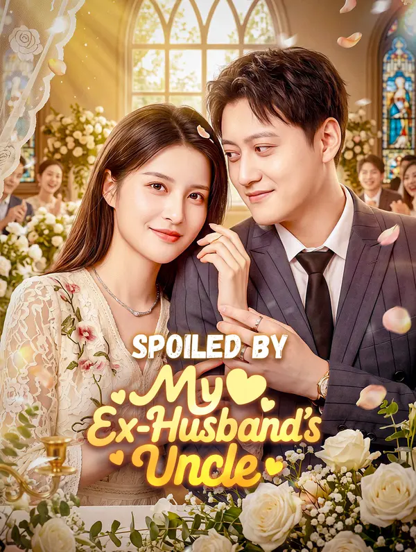 Spoiled by My Ex-Husband's Uncle poster