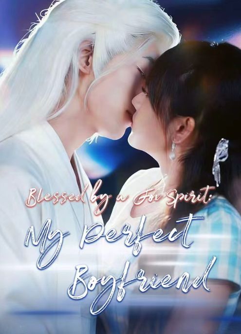 Blessed by a Fox Spirit: My Perfect Boyfriend poster