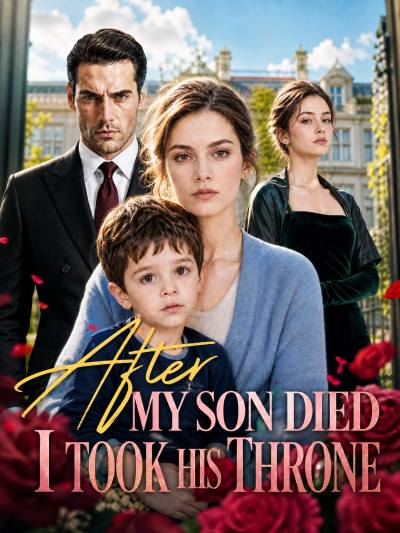 After My Son Died, I Took His Throne poster