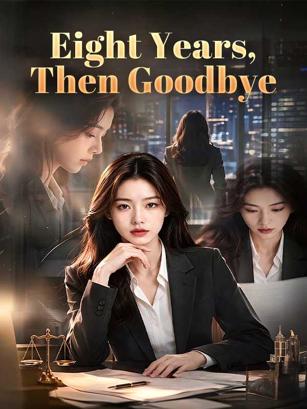 Eight Years, Then Goodbye poster