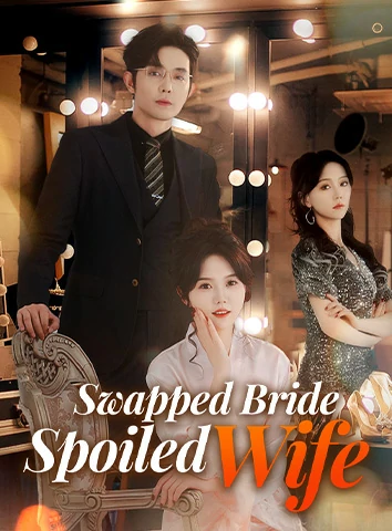 Swapped Bride, Spoiled Wife poster