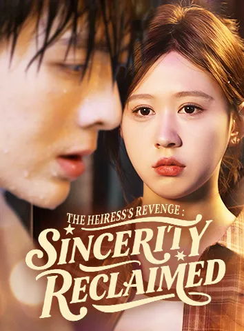 The Heiress's Revenge: Sincerity Reclaimed poster