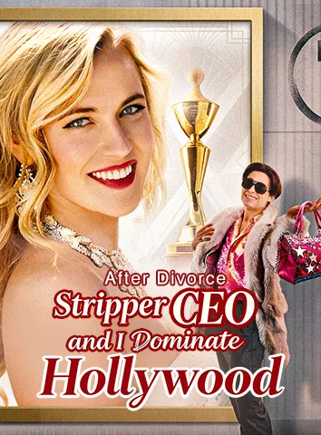 After Divorce, Stripper CEO and I Dominate Hollywood poster