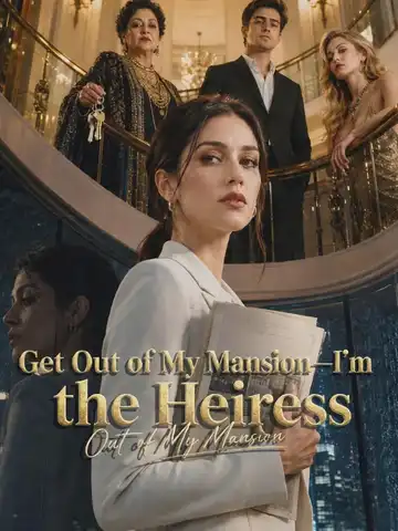 Get Out of My Mansion—I’m the Heiress poster