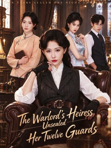 The Warlord’s Heiress Unsealed Her Twelve Guards poster