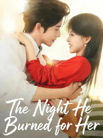 The Night He Burned for Her poster