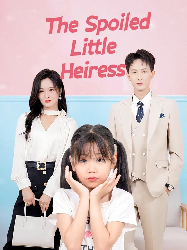 The Spoiled Little Heiress poster