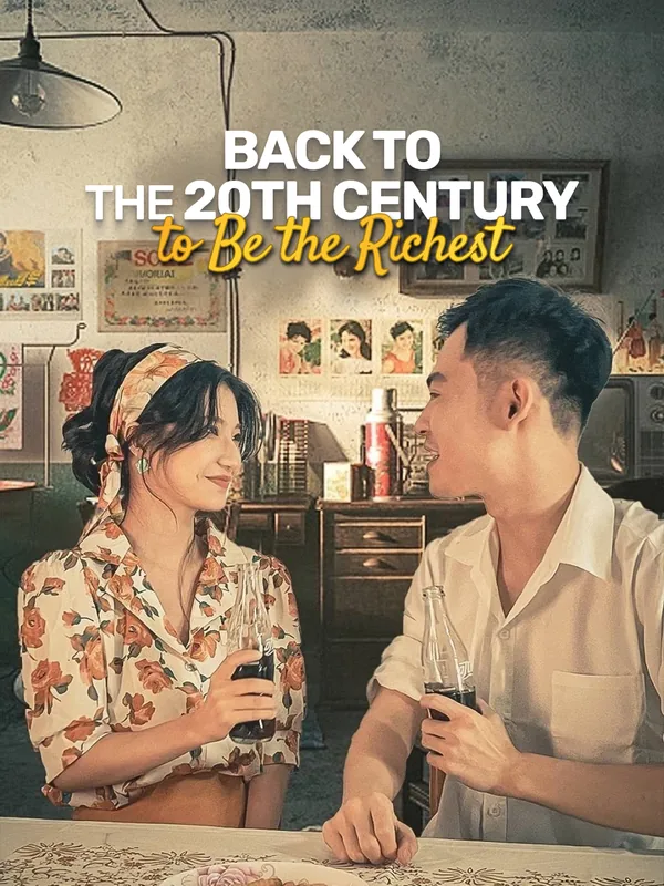 Back to the 20th Century to Be the Richest poster