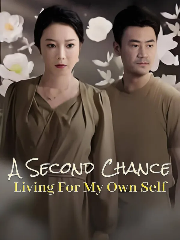 A Second Chance, Living for My Own Self poster