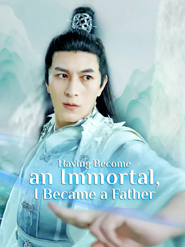 Having Become an Immortal, I Became a Father poster