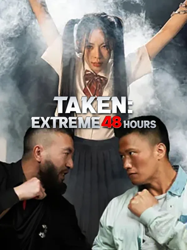 Taken: Extreme 48 Hours poster
